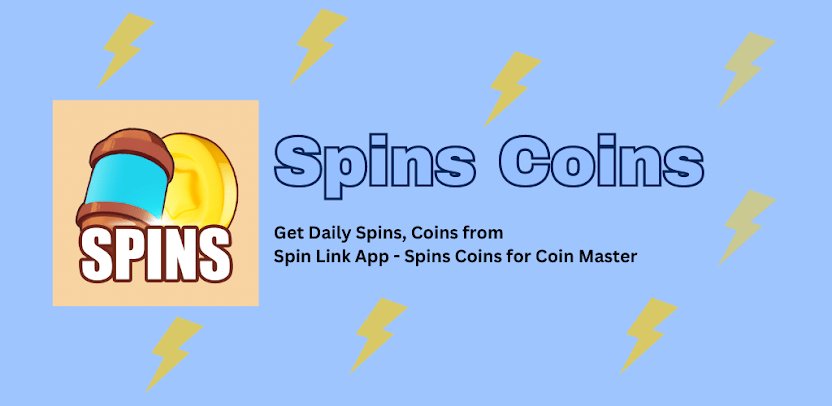 Spins Coins - Coin Master Spin