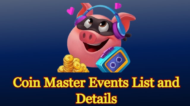 Coin Master Events List and Details